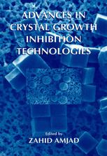 Advances In Crystal Growth Inhibition Technologies 1st Edition H E Lundager Madsen