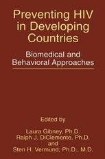 Preventing Hiv In Developing Countries Biomedical And Behavioral Approaches 1st Edition Laura Gibney Auth