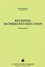 Revisiting Mathematics Education China Lectures 1st Edition Hans Freudenthal Auth