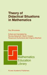 Theory Of Didactical Situations In Mathematics Didactique Des Mathmatiques 19701990 1st Edition Guy Brousseau Auth