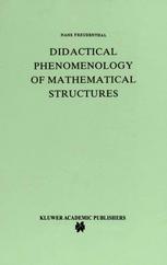 Didactical Phenomenology Of Mathematical Structures 1st Edition Hans Freudenthal Auth