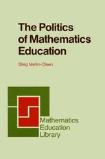 The Politics Of Mathematics Education 1st Edition Stieg Mellinolsen Auth