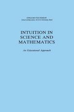 Intuition In Science And Mathematics An Educational Approach 1st Edition Efraim Fischbein Auth