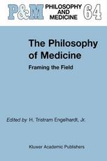 The Philosophy Of Medicine Framing The Field 1st Edition H Tristram Engelhardt Jr Auth