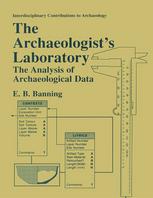 The Archaeologists Laboratory The Analysis Of Archaeological Data 1st Edition E B Banning Auth