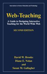 Webteaching A Guide To Designing Interactive Teaching For The World Wide Web 2nd Edition David W Brooks