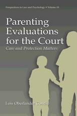 Parenting Evaluations For The Court Care And Protection Matters 1st Edition Lois Oberlander Condie Eds