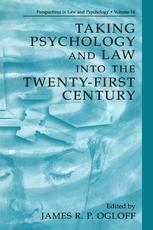 Taking Psychology And Law Into The Twentyfirst Century 1st Edition James R P Ogloff Auth