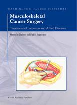 Musculoskeletal Cancer Surgery Treatment Of Sarcomas And Allied Diseases 1st Edition Martin Malawer Md