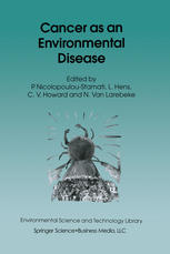 Cancer As An Environmental Disease P Nicolopouloustamati M A Pitsos Auth
