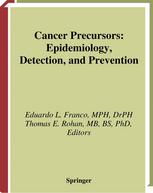 Cancer Precursors Epidemiology Detection And Prevention 1st Edition Thomas E Rohan
