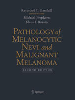 Pathology Of Melanocytic Nevi And Malignant Melanoma Klaus J Busam
