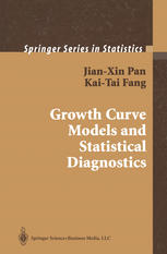 Growth Curve Models And Statistical Diagnostics 1st Edition Jianxin Pan