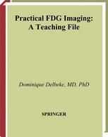 Practical Fdg Imaging A Teaching File 1st Edition Michael E Phelps Auth