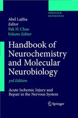 Handbook Of Neurochemistry And Molecular Neurobiology Acute Ischemic Injury And Repair In The Nervous System 3rd Edition C A Harrington