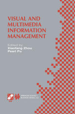 Visual And Multimedia Information Management Ifip Tc2wg26 Sixth Working Conference On Visual Database Systems May 2931 2002 Brisbane Australia 1st Edition Hansj Schek