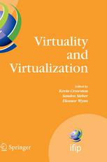 Virtuality And Virtualization Proceedings Of The International Federation Of Information Processing Working Groups 82 On Information Systems And Organizations And 95 On Virtuality And Society July 2931 2007 Portland Oregon Usa 1st Edition Kevin Crowston