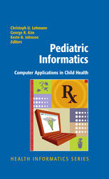 Pediatric Informatics Computer Applications In Child Health 1st Edition George R Kim Md Faap Auth
