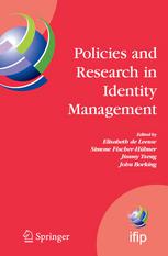 Policies And Research In Identity Management First Ifip Wg116 Working Conference On Policies And Research In Identity Management Idman07 Rsm Erasmus University Rotterdam The Netherlands October 1112 2007 1st Edition Gus Hosein Auth