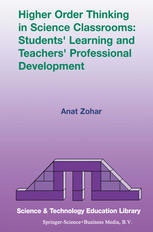 Higher Order Thinking In Science Classrooms Students Learning And Teachers Professional Development 1st Edition Anat Zohar Auth