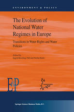The Evolution Of National Water Regimes In Europe Transitions In Water Rights And Water Policies 1st Edition Ingrid Kisslingnf