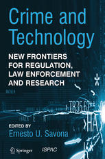 Crime And Technology New Frontiers For Regulation Law Enforcement And Research 1st Edition Antonio M Costa Auth