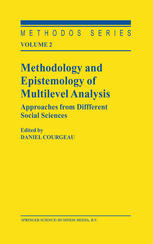 Methodology And Epistemology Of Multilevel Analysis Approaches From Different Social Sciences 1st Edition Daniel Courgeau Auth