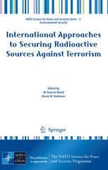 International Approaches To Securing Radioactive Sources Against Terrorism 1st Edition Dr W Duncan Wood Auth