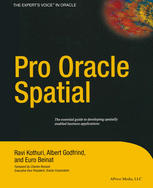 Pro Oracle Spatial 1st Edition Ravi Kothuri Albert Godfrind Euro Beinat Auth