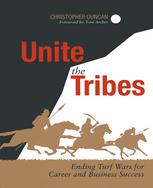 Unite The Tribes Ending Turf Wars For Career And Business Success Christopher Duncan Auth