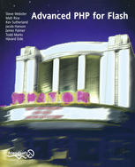 Advanced Php For Flash 1st Edition Steve Webster Matt Rice Kev Sutherland