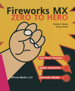 Fireworks Mx Zero To Hero 1st Edition Joyce J Evans Charles E Brown Auth