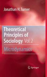 Theoretical Principles Of Sociology Volume 2 Microdynamics 1st Edition Jonathan H Turner Auth