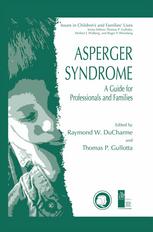 Asperger Syndrome A Guide For Professionals And Families Raymond W Ducharme