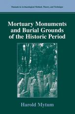 Mortuary Monuments And Burial Grounds Of The Historic Period 1st Edition Harold Mytum Auth