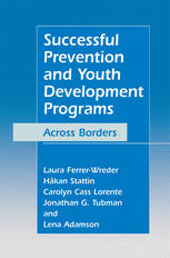 Successful Prevention And Youth Development Programs Across Borders 1st Edition Laura Ferrerwreder