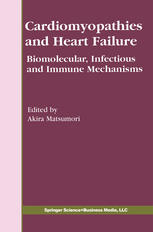 Cardiomyopathies And Heart Failure Biomolecular Infectious And Immune Mechanisms 1st Edition Akira Matsumori Md