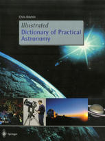 Illustrated Dictionary Of Practical Astronomy 1st Edition Chris Kitchin Auth