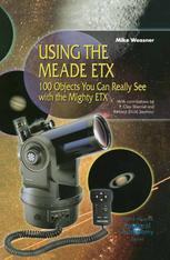 Using The Meade Etx 100 Objects You Can Really See With The Mighty Etx 1st Edition Mike Weasner Auth