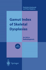 Gamut Index Of Skeletal Dysplasias An Aid To Radiodiagnosis 3rd Edition Kazimierz Kozlowski Mracr