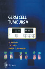 Germ Cell Tumours V The Proceedings Of The Fifth Germ Cell Tumour Conference Devonshire Hall University Of Leeds 13th15th September 2001 1st Edition E A Rapley
