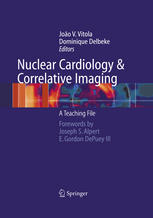 Nuclear Cardiology And Correlative Imaging A Teaching File 1st Edition Joo V Vitola