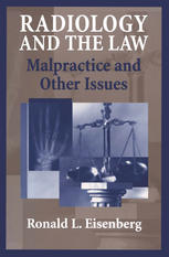 Radiology And The Law Malpractice And Other Issues 1st Edition Ronald L Eisenberg Md