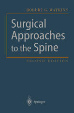 Surgical Approaches To The Spine 2nd Edition Robert G Watkins Md Auth