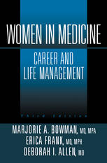 Women In Medicine Career And Life Management 3rd Edition Marjorie A Bowman Md