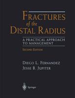 Fractures Of The Distal Radius A Practical Approach To Management 2nd Edition Diego L Fernandez Md