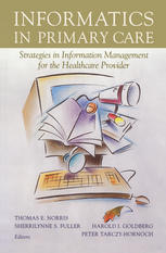 Informatics In Primary Care Strategies In Information Management For The Healthcare Provider 1st Edition Thomas E Norris Md Auth