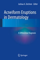 Acneiform Eruptions In Dermatology A Differential Diagnosis 1st Edition Joshua A Zeichner