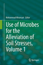 Use Of Microbes For The Alleviation Of Soil Stresses Volume 1 1st Edition Sangmo Kang