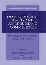 Developmental Assets And Assetbuilding Communities Implications For Research Policy And Practice 1st Edition Richard M Lerner Auth